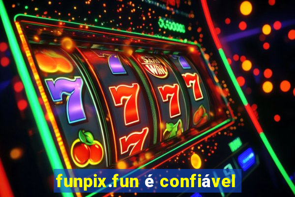 funpix.fun é confiável